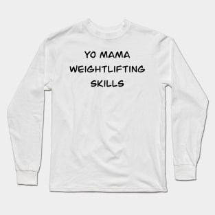 Yo Mama! Long Sleeve T-Shirt